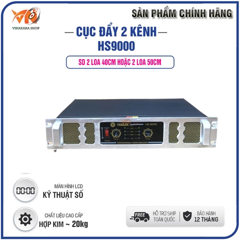 Main đẩy công suất 2 kênh YAMAHA HS 9000 (24 Sò)