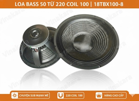 Loa Bass rời 50 ,5 tấc từ 220 coil 100 màn cacbon 18TBX100-8