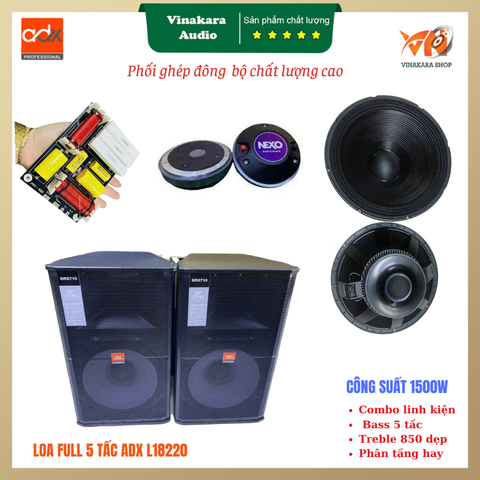 LOA FULL 5 TẤC ADX L18220, 1500W