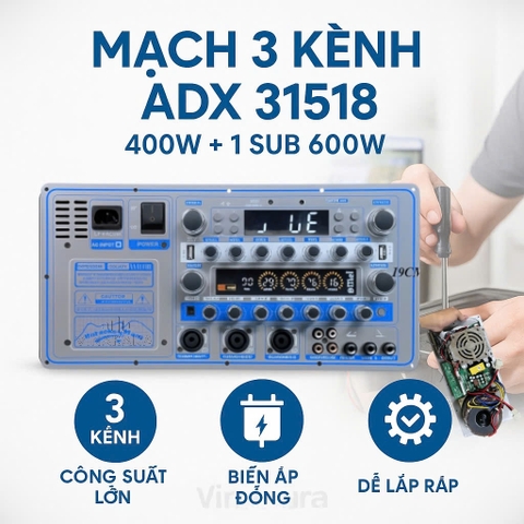 Mạch loa kéo 19x38 ADX 31518, 3 kênh ,Kênh full 800w, Kênh sub 600w