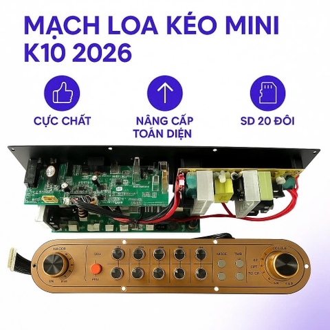 MẠCH LOA KÉO MINI K10 2026 PHIÊN BẢN MỚI – CỰC CHẤT, NÂNG CẤP TOÀN DIỆN