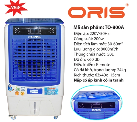 Máy làm mát không khí ORIS TO-800A - Tiết kiệm điện năng, sử dụng siêu bền