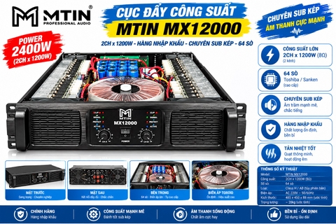 Cục đẩy công suất 2 kênh Mtin MX12000, 2CH x 1200w,  chuyên sub