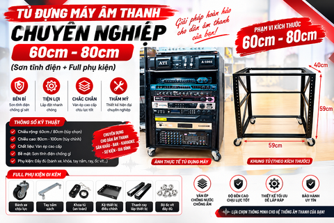 Tủ đựng máy âm thanh chuyên nghiệp 60cm - 80cm  (sơn tĩnh điện + full phụ kiện)