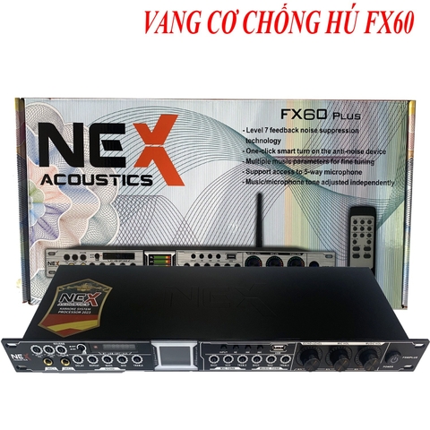 Vang cơ NEX FX60 Plus – echo, delay hay, tiếng ca nhẹ nhàng bay bổng