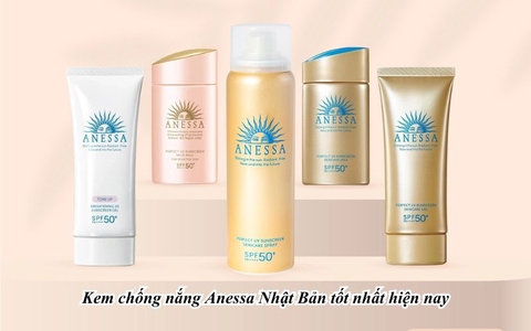 Kem chống nắng Anessa Nhật Bản tốt nhất hiện nay