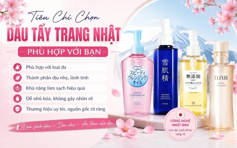 Tiêu Chí Chọn Dầu Tẩy Trang Nhật Phù Hợp Với Bạn