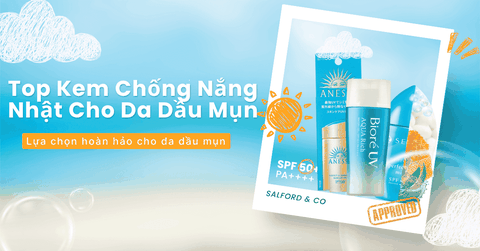 Top Kem Chống Nắng Nhật Cho Da Dầu Mụn – Lựa Chọn Hoàn Hảo Cho Mùa Du Lịch