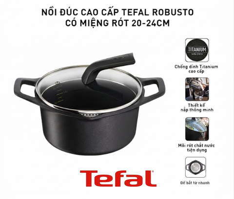 Nồi đúc cao cấp Tefal Robusto có miệng rót 24cm chính hãng