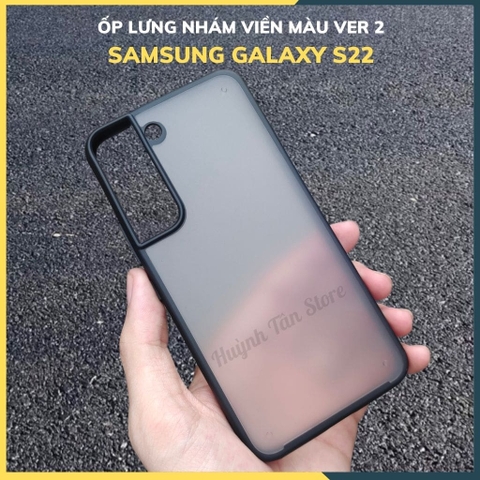 Ốp lưng samsung s22 chống sốc bảo vệ camera chống vân tay nhám viền màu ver 2 phụ kiện điện thoại huỳnh tân store