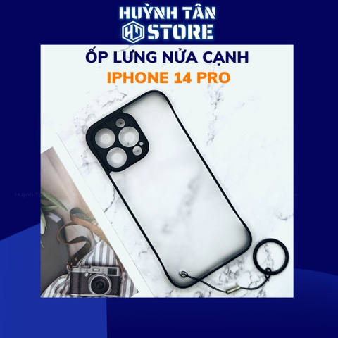 Ốp lưng iphone 14 pro nửa cạnh lưng nhám chống bám vân tay bảo vệ camera phụ kiện huỳnh tân store