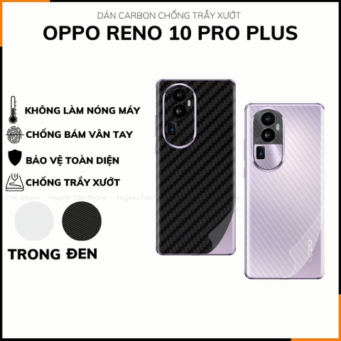 Miếng dán oppo reno 10 pro plus carbon trong và đen chống trầy xướt chống bám vân tay phụ kiện điện thoại huỳnh tân store