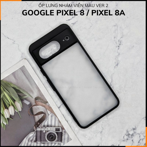 Ốp lưng google pixel 8 / pixel 8a chống sốc chống vân tay NHÁM VIỀN MÀU VER 2 bảo vệ camera phụ kiện huỳnh tân store