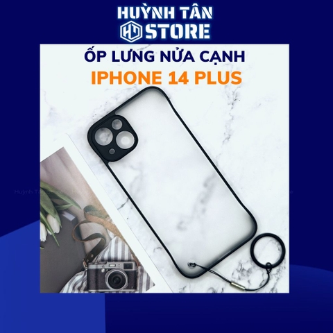 Ốp lưng iphone 14 plus nửa cạnh lưng nhám chống bám vân tay bảo vệ camera phụ kiện huỳnh tân store