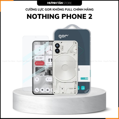 Kính cường lực trong suốt nothing phone 2, 3a, 3 pro KHÔNG FULL MÀN chống bám vân tay chính hãng GOR