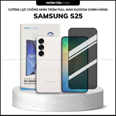 Cường lực Samsung S25 , S25 Plus , S25 Ultra CHỐNG NHÌN TRỘM full màn chính hãng kuzoom