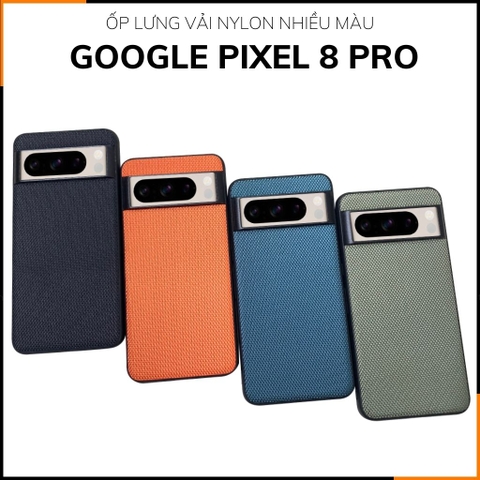 Ốp lưng pixel 8 pro nhựa dẻo vải nylon nhiều màu chống bám vân tay bảo vệ camera phụ kiện huỳnh tân store