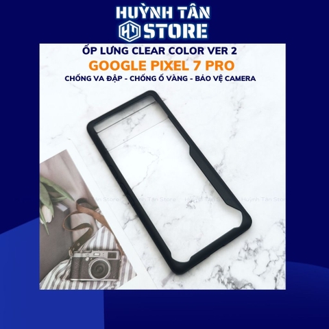 Ốp lưng pixel 7 pro chống sốc clear color ver 2 viền màu lưng trong không ố vàng bảo vệ camera huỳnh tân store