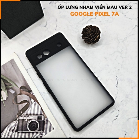 Ốp lưng pixel 7a chống sốc bảo vệ camera chống vân tay nhám viền màu ver 2 phụ kiện điện thoại huỳnh tân store