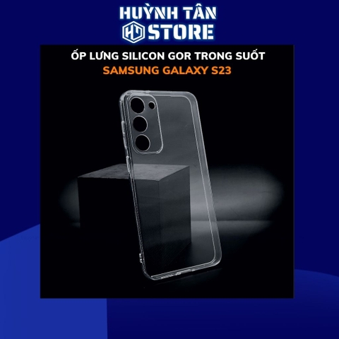 Ốp lưng samsung s23 trong suốt bảo vệ camera dẻo siêu mỏng chính hãng gor phụ kiện điện thoại huỳnh tân store