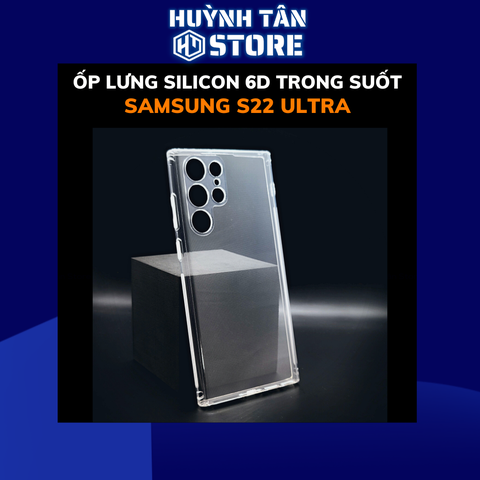Ốp lưng samsung s22 ultra silicon 6d dẻo trong suốt có gờ chống va đập bảo vệ camera phụ kiện điện thoại  huỳnh tân store