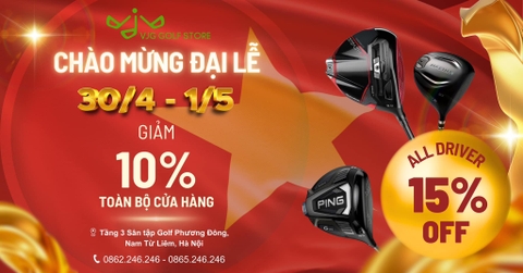 MỪNG ĐẠI LỄ 30/4 – 1/5 | VJG GOLF STORE TUNG ƯU ĐÃI KHỦNG NHẤT NĂM
