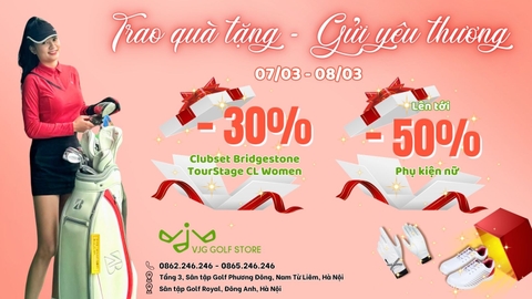 🌸 NGÀY CỦA NÀNG - NGẬP TRÀN ƯU ĐÃI CHỈ CÓ TẠI VJG GOLF STORE 🥳