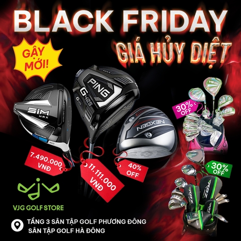 BLACK FRIDAY - GIÁ HỦY DIỆT | Cơ hội mua sắm GẬY GOLF NHẬT chính hãng LỚN NHẤT trong NĂM