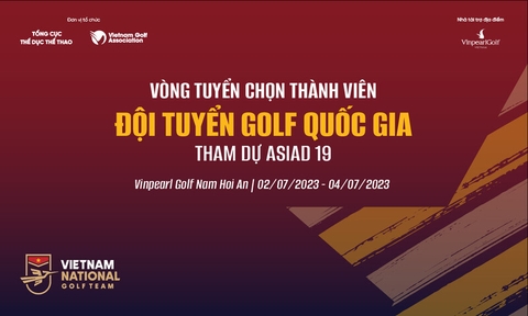 Golf Việt Nam tuyển chọn lực lượng dự Asiad 19