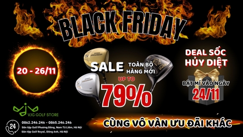 💣💥 BÙNG NỔ "BLACK FRIDAY" - SIÊU SALE HUYỀN THOẠI - CƠ HỘI MUA SẮM GẬY GOLF GIÁ TỐT NHẤT TRONG NĂM 🔥💥