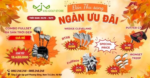 ĐÓN THU SANG - SĂN NGAY COMBO GOLF GIÁ TỐT NHẤT NĂM!