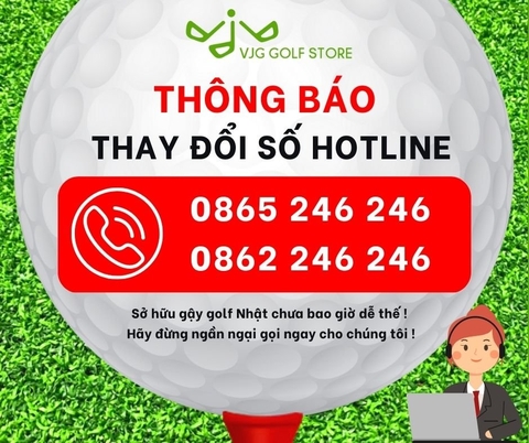 THÔNG BÁO thay đổi Hotline VJG GOLF STORE!!!