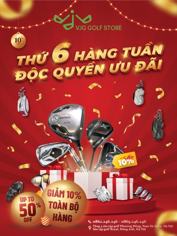 ĐỪNG BỎ LỠ THỨ 6 TUẦN NÀY - ƯU ĐÃI ĐẶC BIỆT CỰC SỐC LÊN ĐẾN 50% TẠI VJG GOLF STORE