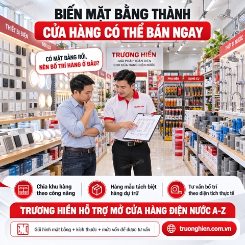 Biến Mặt Bằng Thành Cửa Hàng Điện Nước Có Thể Bán Ngay