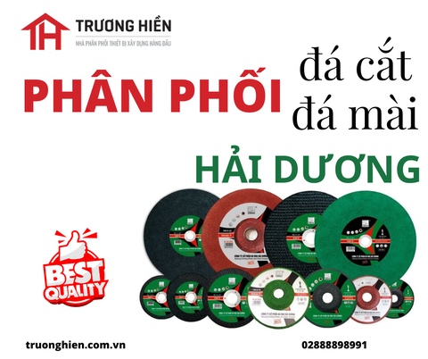 Phân phối đá cắt đá mài Hải Dương chính hãng | Giá sỉ tốt – Giao nhanh