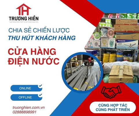 Mở Cửa Hàng Điện Nước Cần Bao Nhiêu Vốn? Chi Phí & Cách Xoay Vốn Thông Minh | Trương Hiền