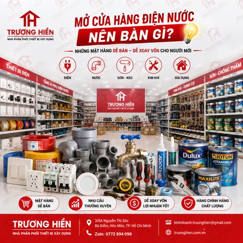 Mở Cửa Hàng Điện Nước Nên Bán Gì? Những Mặt Hàng Dễ Bán, Dễ Xoay Vốn Cho Người Mới