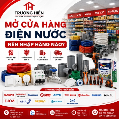 Mở Cửa Hàng Điện Nước Nên Nhập Hãng Nào? Top Thương Hiệu Dễ Bán Cho Người Mới