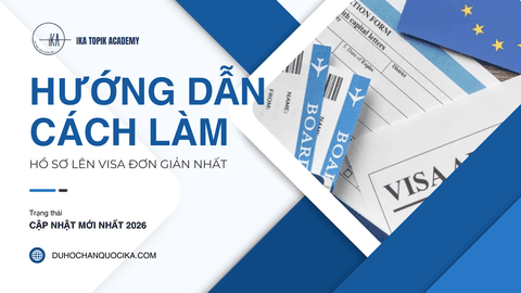 HƯỚNG DẪN CHI TIẾT CÁCH LÀM HỒ SƠ LÊN VISA D2 TẠI HÀN QUỐC ĐƠN GIẢN NHẤT 2026