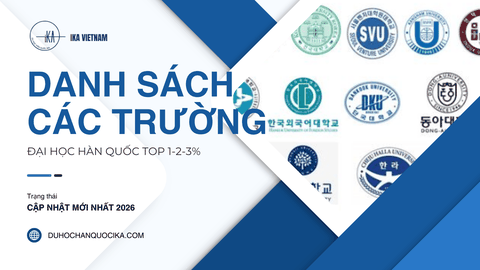 [MỚI NHẤT] DANH SÁCH CÁC TRƯỜNG ĐẠI HỌC HÀN QUỐC TOP 1% – 2% – 3% NĂM 2026