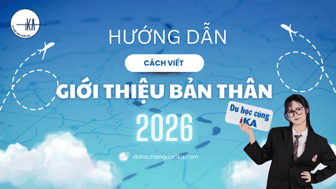 Hướng Dẫn Viết Giới Thiệu Bản Thân Khi Đi Du Học Hàn Quốc Năm 2026 (Chi Tiết – Đúng Chuẩn – Tăng Tỷ Lệ Đậu Visa)