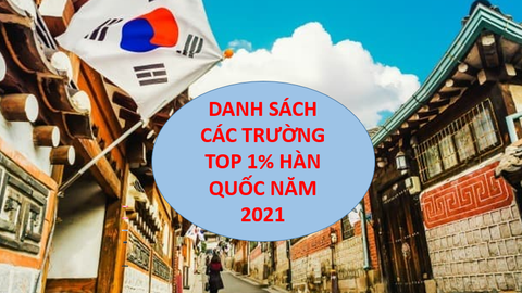 DANH SÁCH CÁC TRƯỜNG TOP 1% HÀN QUỐC NĂM 2021