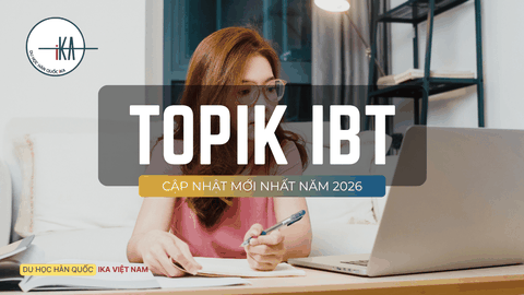 🇰🇷 CẬP NHẬT LỊCH THI TOPIK IBT 2026 – DỰ KIẾN & THỜI GIAN ĐĂNG KÝ 🎓