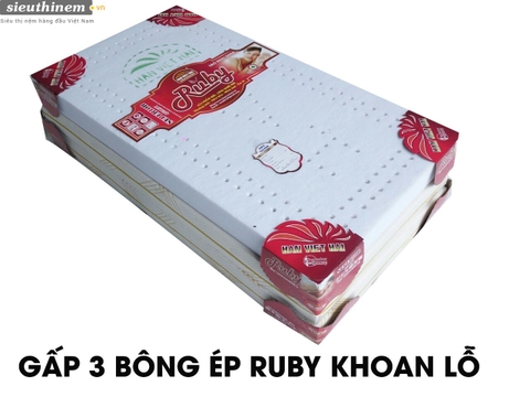 NỆM GẤP 3 BÔNG ÉP KHOAN LỖ RUBY - VẢI XỐP GẤM BẢO HÀNH 12 NĂM