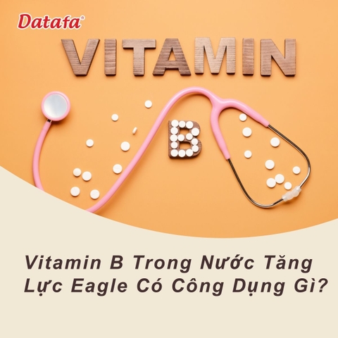 Vitamin B trong Nước Tăng Lực Eagle 