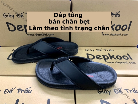 Dép tông - Bàn chân bẹt - Làm theo tình trạng chân