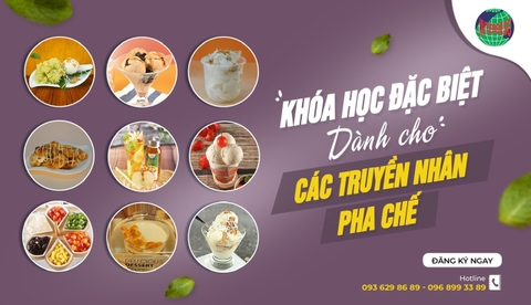 KHÓA HỌC ĐẶC BIỆT DÀNH CHO CÁC TRUYỀN NHÂN PHA CHẾ