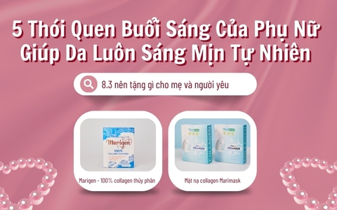 5 Thói Quen Buổi Sáng Của Phụ Nữ Giúp Da Luôn Sáng Mịn Tự Nhiên