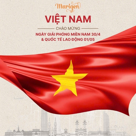 MARIGEN - CHÀO MỪNG ĐẠI LỄ 30/4 VÀ QUỐC TẾ LAO ĐỘNG 1/5