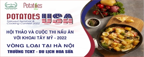 POTATOES USA – TAILORED  SEMINAR & COOKING CONTEST 2022  -  SỰ KIỆN HOT SẮP DIỄN RA